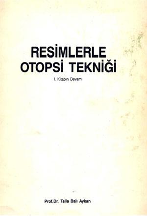 Resimlerle Otopsi Tekniği 1. Kitabın Devamı